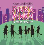 Pinky Minky in der Stadt Cover des Buches Pinky Minky in der Stadt (ISBN: 9783991527268)