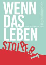 Wenn das Leben stolpert Cover des Buches Wenn das Leben stolpert (ISBN: 9783991527725)