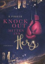 Knockout mitten ins Herz Cover des Buches Knockout mitten ins Herz (ISBN: 9783991528593)
