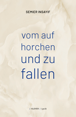 vom auf horchen und zu fallen Cover des Buches vom auf horchen und zu fallen (ISBN: 9783991560197)