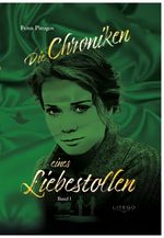 Die Chroniken eines Liebestollen Cover des Buches Die Chroniken eines Liebestollen (ISBN: 9783991590248)