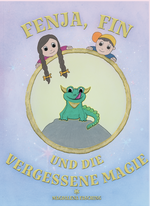 Fenja, Fin und die vergessene Magie Cover des Buches Fenja, Fin und die vergessene Magie (ISBN: 9783991591917)