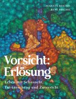 Vorsicht: Erlösung Cover des Buches Vorsicht: Erlösung (ISBN: 9783991650591)