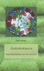 Kaleidoskopica Cover des Buches Kaleidoskopica (ISBN: 9783991650812)