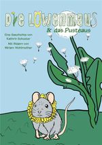 Die Löwenmaus & das Pusteaus Cover des Buches Die Löwenmaus & das Pusteaus (ISBN: 9783991651512)