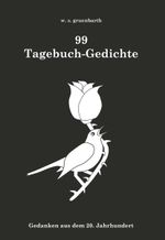 99 Tagebuch-Gedichte Cover des Buches 99 Tagebuch-Gedichte (ISBN: 9783991651628)