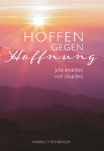 Hoffen gegen Hoffnung Cover des Buches Hoffen gegen Hoffnung (ISBN: 9783991652014)