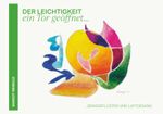 Der Leichtigkeit ein Tor geöffnet Cover des Buches Der Leichtigkeit ein Tor geöffnet (ISBN: 9783991652410)