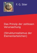 Das Prinzip der zeitlosen Verursachung Cover des Buches Das Prinzip der zeitlosen Verursachung (ISBN: 9783991652540)