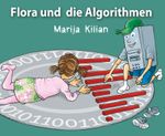 Flora und die Algorithmen Cover des Buches Flora und die Algorithmen (ISBN: 9783991653301)
