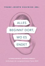 Alles beginnt dort, wo es endet Cover des Buches Alles beginnt dort, wo es endet (ISBN: 9783991653493)
