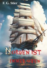 Norden ist immer oben Cover des Buches Norden ist immer oben (ISBN: 9783991654162)