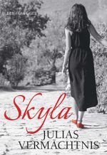 Skyla - Julias Vermächtnis Cover des Buches Skyla - Julias Vermächtnis (ISBN: 9783991654285)