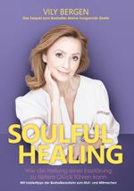 SOULFUL HEALING Cover des Buches SOULFUL HEALING (ISBN: 9783991655855)