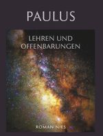 Paulus, Lehren und Offenbarungen Cover des Buches Paulus, Lehren und Offenbarungen (ISBN: 9783991655992)