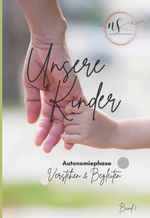 Unsere Kinder - Band 1 Cover des Buches Unsere Kinder - Band 1 (ISBN: 9783991656616)