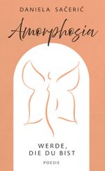 Amorphosia Cover des Buches Amorphosia (ISBN: 9783991658610)