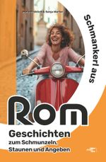Schmankerl aus Rom Cover des Buches Schmankerl aus Rom (ISBN: 9783991659198)