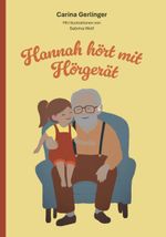Hannah hört mit Hörgerät Cover des Buches Hannah hört mit Hörgerät (ISBN: 9783991810292)