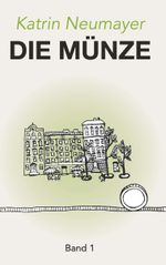 Die Münze Cover des Buches Die Münze (ISBN: 9783991815501)