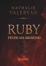 Ruby - Feuer am Abgrund Cover des Buches Ruby - Feuer am Abgrund (ISBN: 9783991816607)