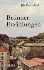 Brünner Erzählungen Cover des Buches Brünner Erzählungen (ISBN: 9783992000012)