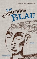 Ein zögerndes Blau Cover des Buches Ein zögerndes Blau (ISBN: 9783992002306)