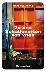 Zu den Schattenorten von Wien Cover des Buches Zu den Schattenorten von Wien (ISBN: 9783993000554)