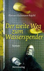 Der weite Weg zum Wasserspender Cover des Buches Der weite Weg zum Wasserspender (ISBN: 9783993000820)