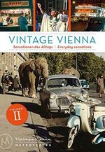 Vintage Vienna: Sensationen des Alltags, Everyday Sensations Cover des Buches Vintage Vienna: Sensationen des Alltags, Everyday Sensations (ISBN: 9783993001995)
