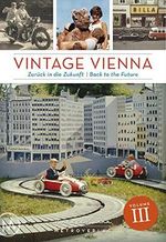 Vintage Vienna: Zurück in die Zukunft / Back to the Future Cover des Buches Vintage Vienna: Zurück in die Zukunft / Back to the Future (ISBN: 9783993002305)
