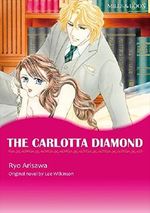 THE CARLOTTA DIAMOND (Mills & Boon comics) Cover des Buches THE CARLOTTA DIAMOND (Mills & Boon comics) (ISBN: 9784596377586)