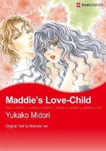 Maddie's Love-Child (Harlequin Comics) Cover des Buches Maddie's Love-Child (Harlequin Comics) (ISBN: 9784596831804)