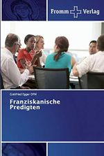 Franziskanische Predigten Cover des Buches Franziskanische Predigten (ISBN: 9786138348801)
