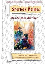 Englisch lernen für Fortgeschrittene mit Sherlock Holmes. Das Zeichen der Vier: B1-B2 Roman für Jugendliche und Erwachsene. Zweisprachiges Englisch-Deutsches Buch. Zweisprachige lektüre Cover des Buches Englisch lernen für Fortgeschrittene mit Sherlock Holmes. Das Zeichen der Vier: B1-B2 Roman für Jugendliche und Erwachsene. Zweisprachiges Englisch-Deutsches Buch. Zweisprachige lektüre (ISBN: 9786177824311)
