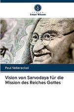 Vision von Sarvodaya für die Mission des Reiches Gottes Cover des Buches Vision von Sarvodaya für die Mission des Reiches Gottes (ISBN: 9786202856058)