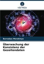 Überwachung der Konsistenz der Gezeitendaten Cover des Buches Überwachung der Konsistenz der Gezeitendaten (ISBN: 9786204561233)
