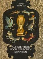 Als die Tiere noch sprechen konnten Cover des Buches Als die Tiere noch sprechen konnten (ISBN: 9786325897419)
