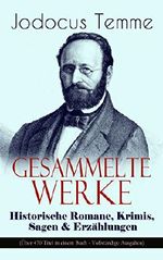 Gesammelte Werke: Historische Romane, Krimis, Sagen & Erzählungen (Über 470 Titel in einem Buch - Vollständige Ausgaben): Der Domherr, Ein tragisches End, ... Westphälische Sagen und Geschichten... Cover des Buches Gesammelte Werke: Historische Romane, Krimis, Sagen & Erzählungen (Über 470 Titel in einem Buch - Vollständige Ausgaben): Der Domherr, Ein tragisches End, ... Westphälische Sagen und Geschichten... (ISBN: 9788026867692)