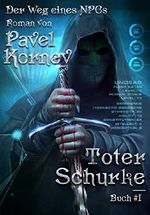 Toter Schurke (Der Weg eines NPCs Buch Nr. 1) LitRPG-serie Cover des Buches Toter Schurke (Der Weg eines NPCs Buch Nr. 1) LitRPG-serie (ISBN: 9788076190238)