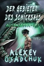 Der Gebieter des Schicksals (Außenseiter Buch #7): LitRPG-Serie Cover des Buches Der Gebieter des Schicksals (Außenseiter Buch #7): LitRPG-Serie (ISBN: 9788076195509)