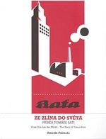 Ze Zlína do světa / From Zlin Into the World: Příběh Tomáše Bati / The Story of Tomas Bata (2022) Cover des Buches Ze Zlína do světa / From Zlin Into the World: Příběh Tomáše Bati / The Story of Tomas Bata (2022) (ISBN: 9788090589612)
