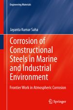 Corrosion of Constructional Steels in Marine and Industrial Environment Cover des Buches Corrosion of Constructional Steels in Marine and Industrial Environment (ISBN: 9788132217091)