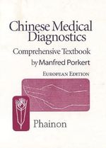 Chinese Medical Diagnostics: Comprehensive Textbook Cover des Buches Chinese Medical Diagnostics: Comprehensive Textbook (ISBN: 9788180561658)