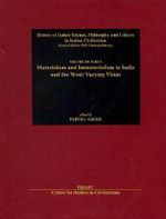 Materialism & Immaterialism in India & the West: Varying Vistas (History of Science Philosophy & Culture in Indian Civilzation, Band 12) Cover des Buches Materialism & Immaterialism in India & the West: Varying Vistas (History of Science Philosophy & Culture in Indian Civilzation, Band 12) (ISBN: 9788187586425)