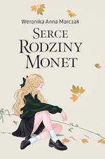 Serce rodziny Monet Tom 1 Cover des Buches Serce rodziny Monet Tom 1 (ISBN: 9788328737235)