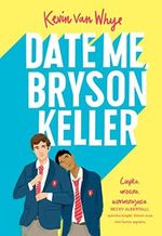 Date me, Bryson Keller Cover des Buches Date me, Bryson Keller (ISBN: 9788382662085)