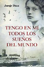 Tengo en mi todos los sueños del mundo / I Have Inside Me All the Dreams in the World (Spanish Edition) Cover des Buches Tengo en mi todos los sueños del mundo / I Have Inside Me All the Dreams in the World (Spanish Edition) (ISBN: 9788401016776)