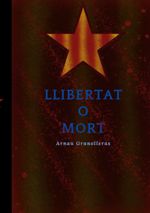 Llibertat o mort Cover des Buches Llibertat o mort (ISBN: 9788411747349)