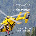 Bergwacht Fahrzeuge Cover des Buches Bergwacht Fahrzeuge (ISBN: 9788411747431)